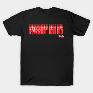 Passin' Me By Far Side T-Shirt